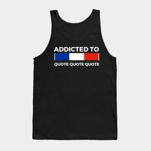 addicted to Paris quote Tank Top